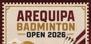¡Llega el Arequipa Bádminton Open 2026!