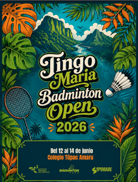 TINGO MARÍA BÁDMINTON OPEN 2026